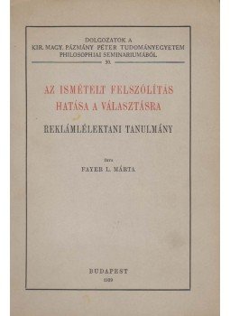Fayer L. Márta - Az ismételt felszólítás hatása a választásra (dedikált), Budapest 1939 antikvár könyv