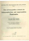 Schultze, Oskar - Atlas und kurzgefaßtes Lehrbuch der topographischen und angewandten Anatomie