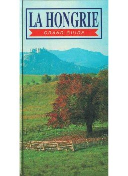 Németh Gyula - La Hongrie – Grand guide,  1993 antikvár könyv