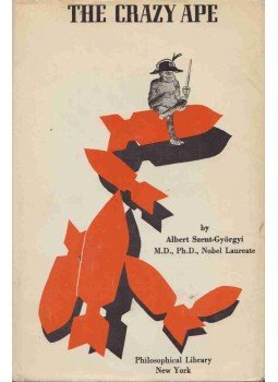 Szent-Györgyi Albert - The crazy ape Szent-Györgyi Albert - The crazy ape, New York 1970 antikvár könyv