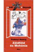 Podonyi Hedvig - Zöldföld és Mohónia