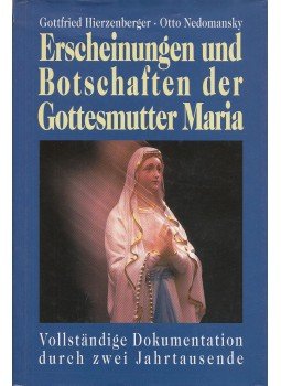 Hierzenberger, Gottfried, Nedomansky, Otto - Erscheinungen und Botschaften der Gottesmutter Maria, Augsburg 1997 antikvár könyv