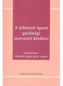 Jávor András Nábrádi András - A juhászati ágazat gazdasági, szervezési kérdései, null 2002 antikvár könyv
