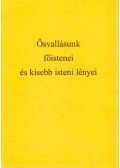 Barna Ferdinánd - Ősvallásunk főistenei és kisebb isteni lényei