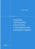 Rónay Zoltán - Vezetők, testületek, felelősség a felsőoktatási intézményekben