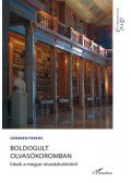Gereben Ferenc - Boldogult olvasókoromban - Írások a magyar olvasáskultúráról