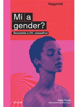 Sally Hines - Mi a gender? - Bevezetés a XXI. századhoz, null 2020 antikvár könyv