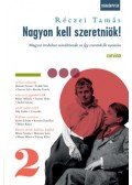 Réczei Tamás - Nagyon kell szeretniök! 2. - Magyar irodalmi minidrámák az Így szerettek ők nyomán