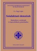 Cs. Nagy Lajos - Szóalaktani elemzések - Munkafüzet a szóelemek és kapcsolódásuk gyakorlásához
