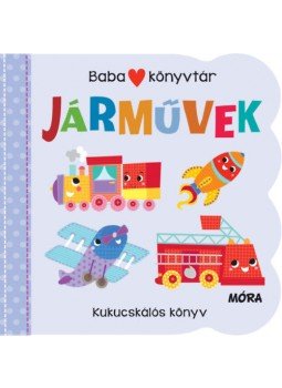 - Babakönyvtár - Járművek - Kukucskálós könyv - Babakönyvtár - Járművek - Kukucskálós könyv, null 2020 antikvár könyv