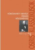 Vörösmarty Mihály - Vörösmarty Mihály összes költeményei
