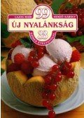 Lajos Mari; Hemző Károly - 99új nyalánkság 33 színes ételfotóval