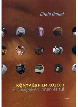 Király Hajnal - Könyv és Film között - A hűségelven innen és túl, null 2010 antikvár könyv