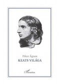 Péter Ágnes - Keats világa