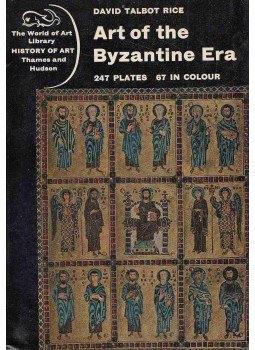 Rice, David Talbot - Art of the Byzantine Era, London 1970 antikvár könyv