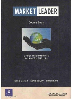 Cotton, David, Falvey, David, Kent, Simon - Market Leader Upper Intermediate Business English Course Book Cotton, David, Falvey, David, Kent, Simon - Market Leader Upper Intermediate Business English Course Book, Harlow 2003 antikvár könyv