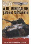 Karl-Dietrich Wolff - A Harmadik Birodalom páncélos hadműveletei