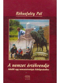 Rókusfalvy Pál - A nemzet értékrendje Rókusfalvy Pál - A nemzet értékrendje, Budapest 2003 antikvár könyv