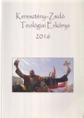 Szécsi József (szerk.) - Keresztény-Zsidó Teológiai Évkönyv 2016