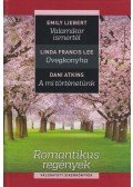 Emily Liebert,Linda Francis Lee,Dani Atkins - Valamikor ismertél / Üvegkonyha / A mi történetünk