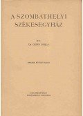 Géfin Gyula - A Szombathelyi Székesegyház