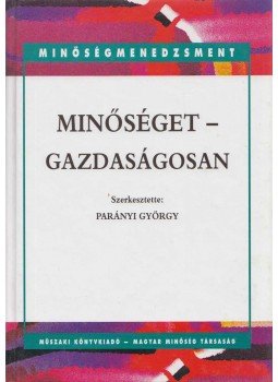 Parányi György - Minőséget - gazdaságosan Parányi György - Minőséget - gazdaságosan, Budapest 0 antikvár könyv