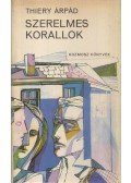 Thiery Árpád - Szerelmes korallok (dedikált)