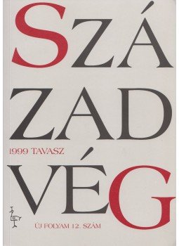 Kerékgyártó Béla, Körösényi András, Kövér György, Sághi Gábor, Spéder Zsolt, Stumpf István, Tóth István György - Századvég 1999 tavasz Kerékgyártó Béla, Körösényi András, Kövér György, Sághi Gábor, Spéder Zsolt, Stumpf István, Tóth István György - Századvég 1999 tavasz, Budapest 1999 antikvár könyv