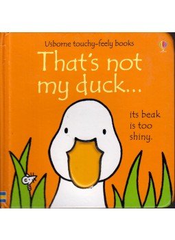 Fiona Watt - That's not my duck... Fiona Watt - That's not my duck..., London 2013 antikvár könyv