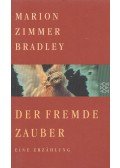 Marion Zimmer Bradley - Der fremde Zauber