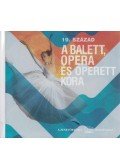 Lukács Tamás - 19 század - A balett, opera és operett kora