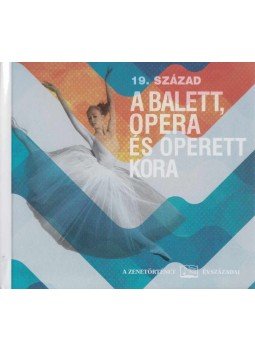 Lukács Tamás - 19 század - A balett, opera és operett kora Lukács Tamás - 19 század - A balett, opera és operett kora, 0 antikvár könyv
