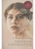 F. Várkonyi Zsuzsa - Férfiidők lányregénye