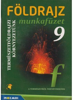 Kovács Lászlóné, Jónás Ilona, Vizvári Albertné - Földrajz munkafüzet 9. Kovács Lászlóné, Jónás Ilona, Vizvári Albertné - Földrajz munkafüzet 9., Szeged 2014 antikvár könyv