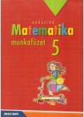 Csordás Mihály,Konfár László,Kothencz Jánosné,Kozmáné Jakab Ágnes,Pintér Klára,Vincze Istvánné - Sokszínű Matematika munkafüzet 5.