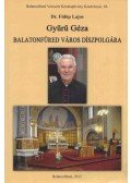 Fülöp Lajos - Gyűrű Géza Balatonfüred város díszpolgára