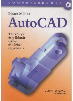 Pintér Miklós - AutoCAD Pintér Miklós - AutoCAD, Budapest 2008 antikvár könyv