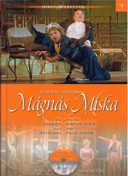 Gajdó Tamás - Szirmai Albert: Mágnás Miska Gajdó Tamás - Szirmai Albert: Mágnás Miska, Budapest 2013 antikvár könyv