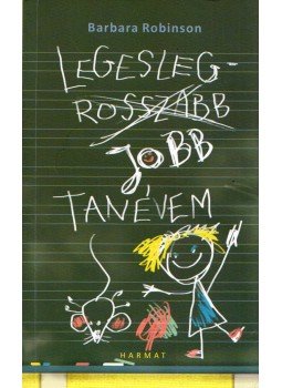 Barbara Robinson - Legeslegjobb tanévem, Budapest 2010 antikvár könyv