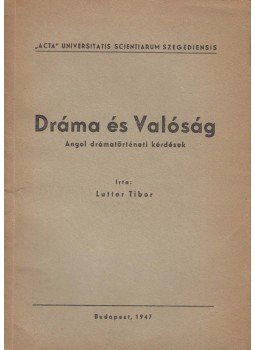 Lutter Tibor - Dráma és Valóság Lutter Tibor - Dráma és Valóság, Budapest 1947 antikvár könyv