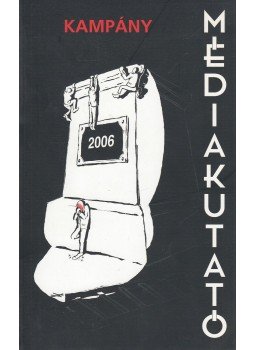Bajomi-Lázár Péter - Médiakutató 2006. nyár Bajomi-Lázár Péter - Médiakutató 2006. nyár, Budapest 2006 antikvár könyv