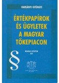 Harsányi Gyöngyi - Értékpapírok és ügyletek a magyar tőkepiacon