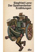 Siegfried Lenz - Der Spielverderber