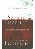 Dr. Emerson Eggerichs - Szeretet & tisztelet