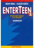 Besnyi Erika,Huszár Márta - Enterteen 2. Entertaining English for Teenagers Workbook