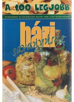 Lurz Gerda - A 100 legjobb házi savanyúság Lurz Gerda - A 100 legjobb házi savanyúság, Kistarcsa 2001 antikvár könyv