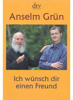Anselm Grün - Ich wünsch dir einen Freund Anselm Grün - Ich wünsch dir einen Freund, München 2007 antikvár könyv