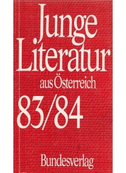 Weigel, Hans - Junge Literatur aus Österreich 83/84, Wien 1984 antikvár könyv