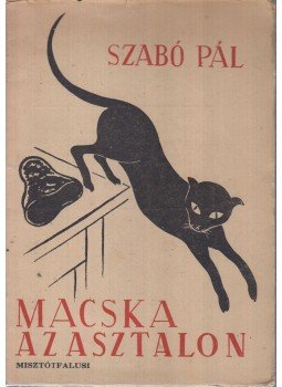 Szabó Pál - Macska az asztalon Szabó Pál - Macska az asztalon, Budapest 1946 antikvár könyv