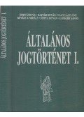 Horváth Pál,Kajtár István,Nagy Lászlóné,Révész T. Mihály Dr.,Stipta István,Zlinszky János - Általános jogtörténet I.